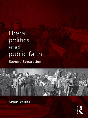 cover image of Liberal Politics and Public Faith